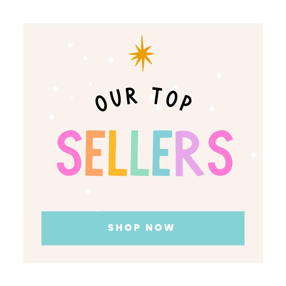 Our top sellers!